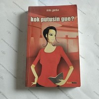 Image of Kok Putusin Gue ?