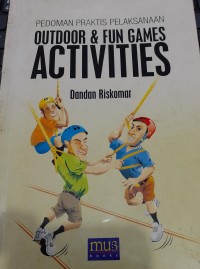 Image of Pedomaan Praktis Pelaksanaan Outdoor & Fun Games Activities