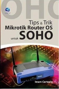 Image of Tips dan Trik Mikrotik Router OS untuk SOHO